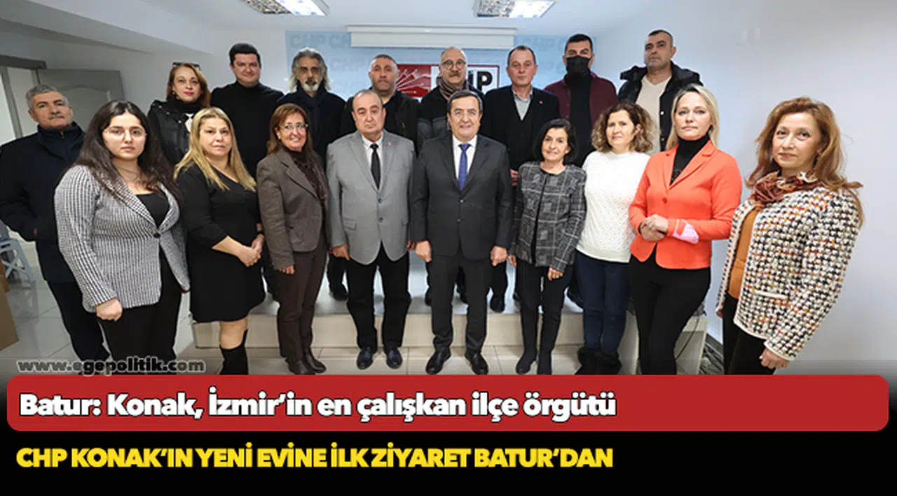 Batur: Konak, İzmir’in en çalışkan ilçe örgütü
