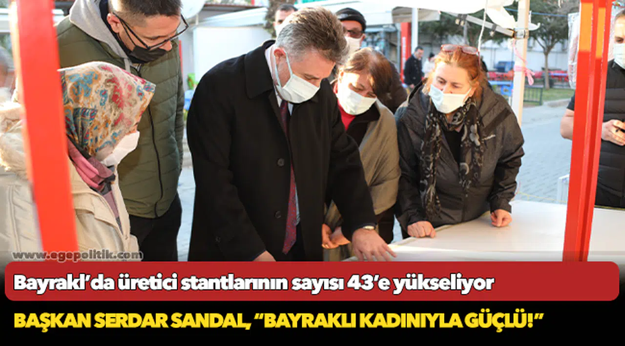 Bayraklı'da üretici stantlarının sayısı 43’e yükseliyor