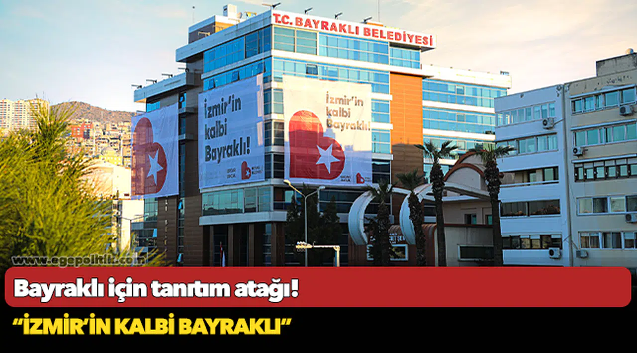 Bayraklı için tanıtım atağı!