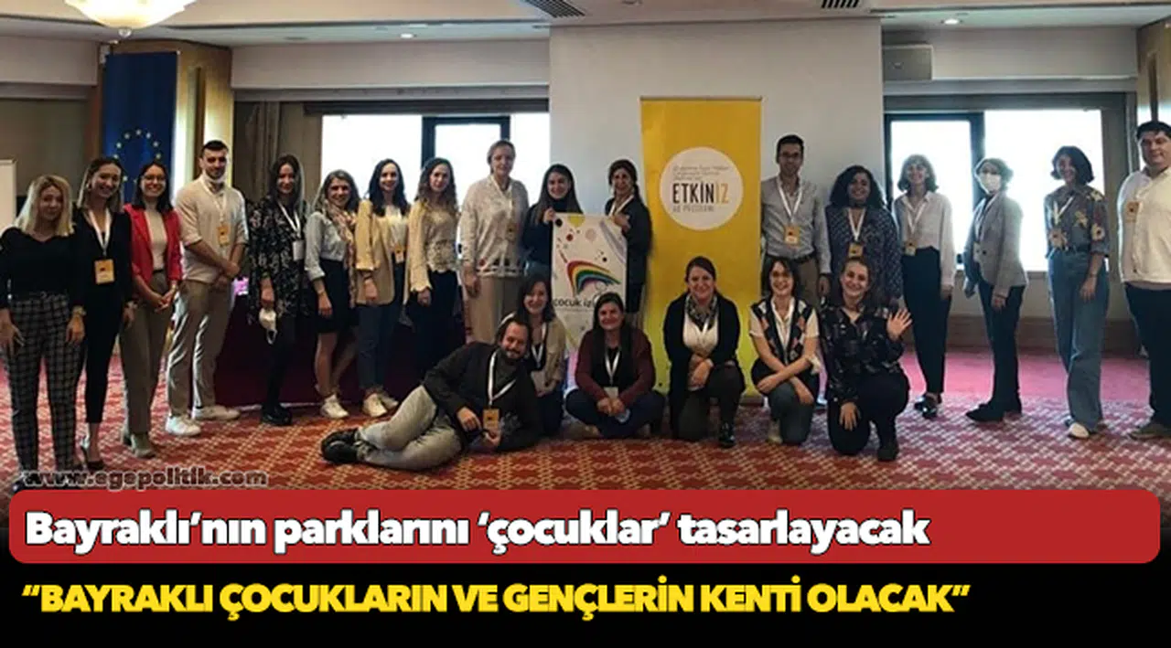 Bayraklı’nın parklarını ‘çocuklar’ tasarlayacak