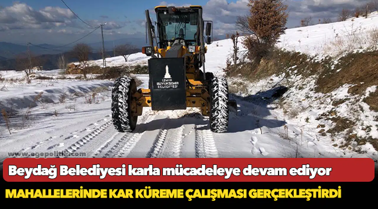 Beydağ Belediyesi karla mücadeleye devam ediyor