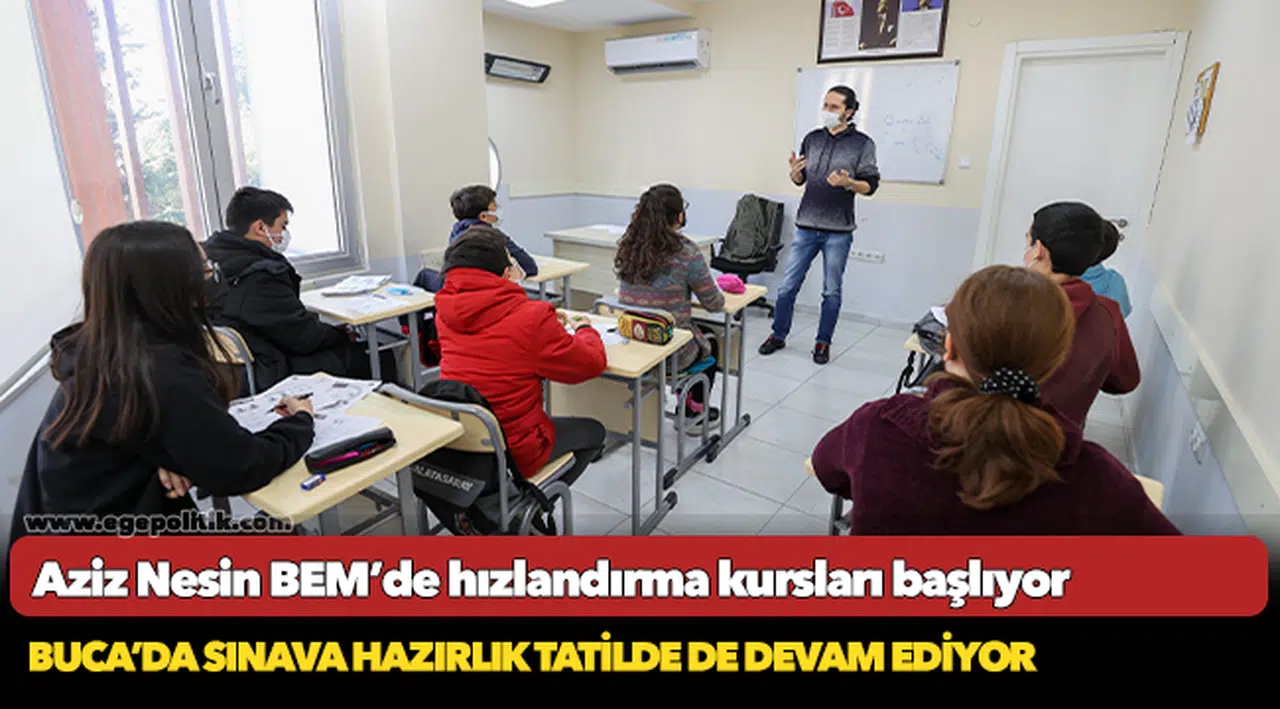 Buca’da sınava hazırlık tatilde de devam ediyor