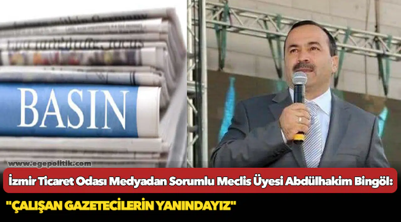 "Çalışan gazetecilerin yanındayız"