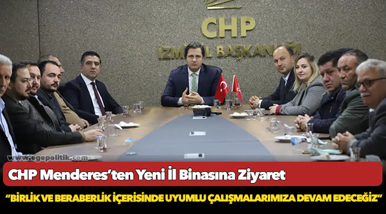 CHP Menderes’ten Yeni İl Binasına Ziyaret