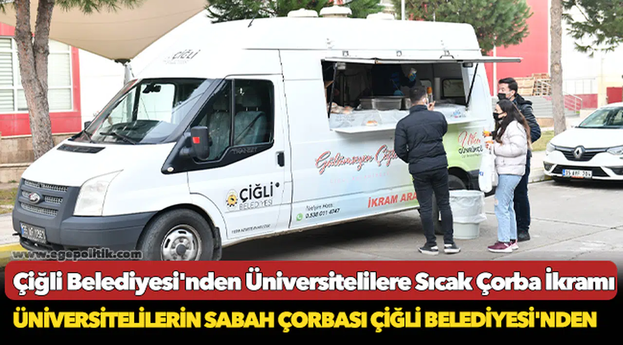 Çiğli Belediyesi'nden Üniversitelilere Sıcak Çorba İkramı
