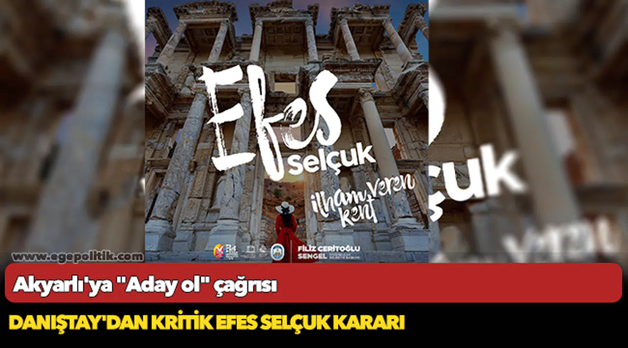 Danıştay’dan Kritik Efes Selçuk Kararı