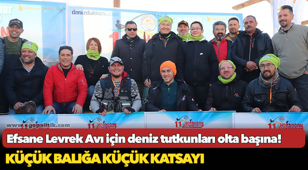 Efsane Levrek Avı için deniz tutkunları olta başına!