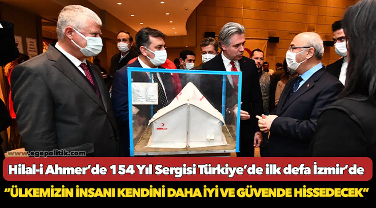 Hilal-i Ahmer’de 154 Yıl Sergisi Türkiye’de ilk defa İzmir’de
