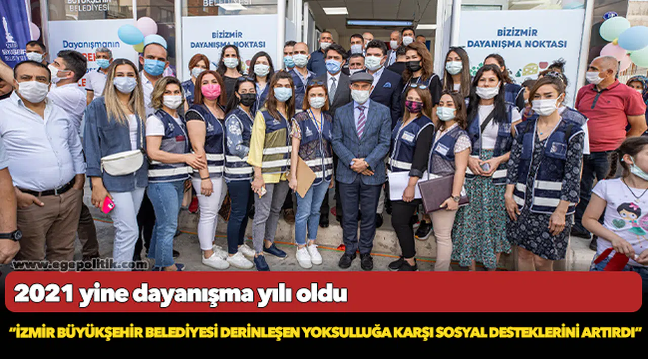 İzmir Büyükşehir Belediyesi derinleşen yoksulluğa karşı sosyal desteklerini artırdı