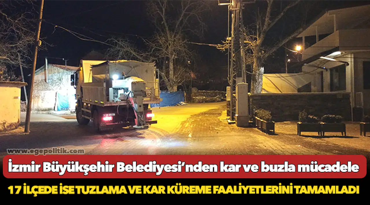 İzmir Büyükşehir Belediyesi’nden kar ve buzla mücadele