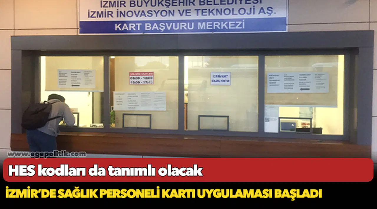 İzmir’de Sağlık Personeli Kartı uygulaması başladı