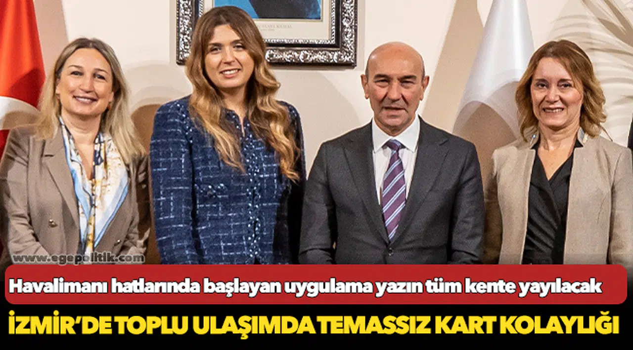 İzmir’de toplu ulaşımda temassız kart kolaylığı