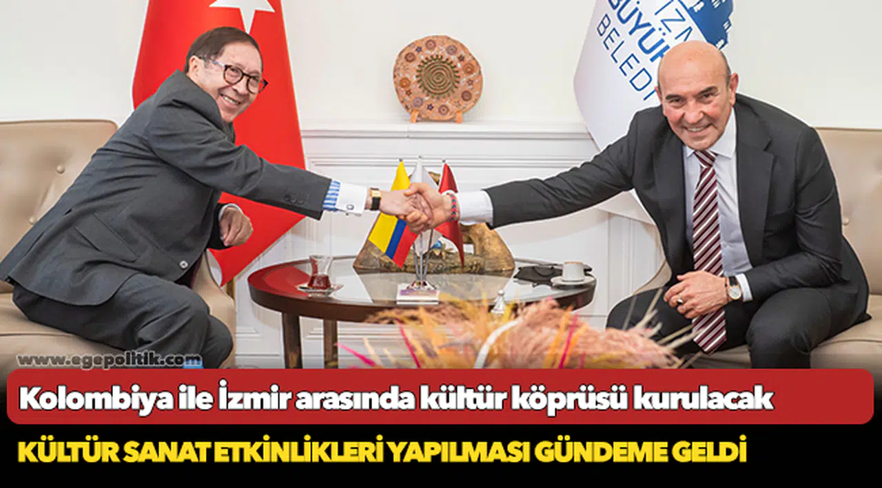 Kolombiya ile İzmir arasında kültür köprüsü kurulacak