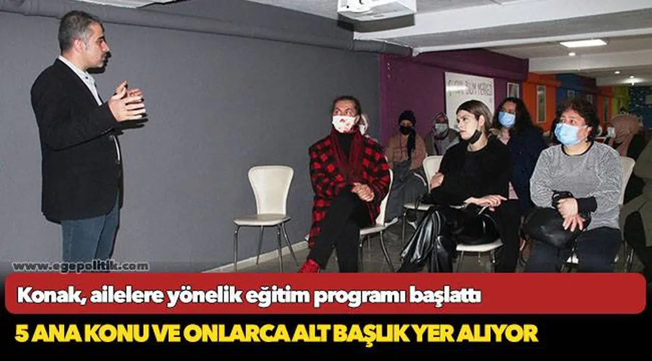 Konak, ailelere yönelik eğitim programı başlattı