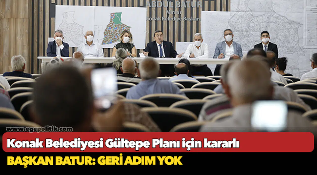 Konak Belediyesi Gültepe Planı için kararlı