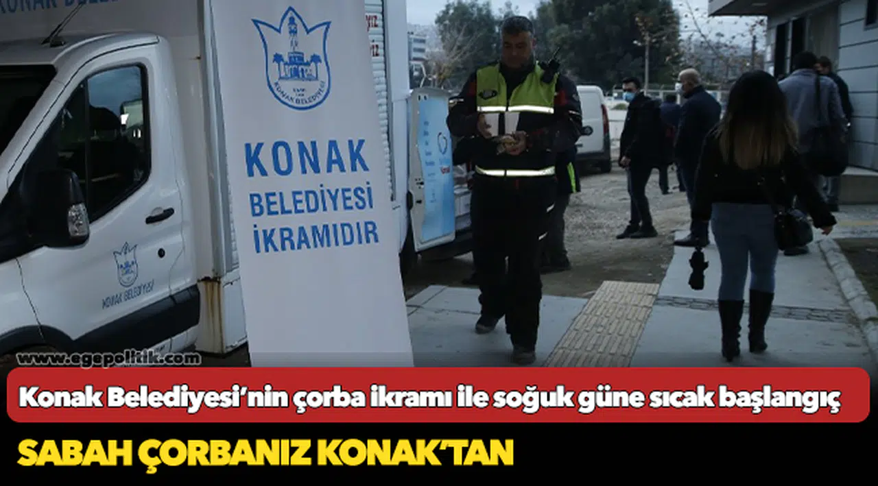 Konak Belediyesi’nin çorba ikramı ile soğuk güne sıcak başlangıç