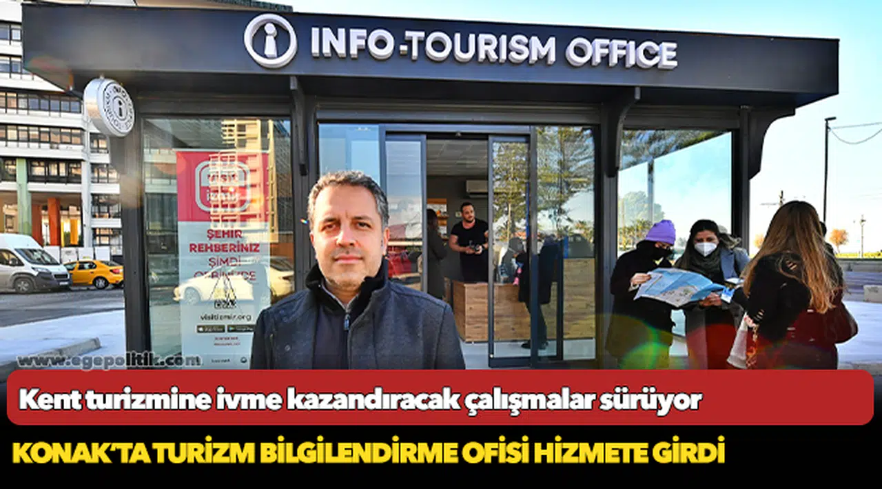 Konak’ta Turizm Bilgilendirme Ofisi hizmete girdi