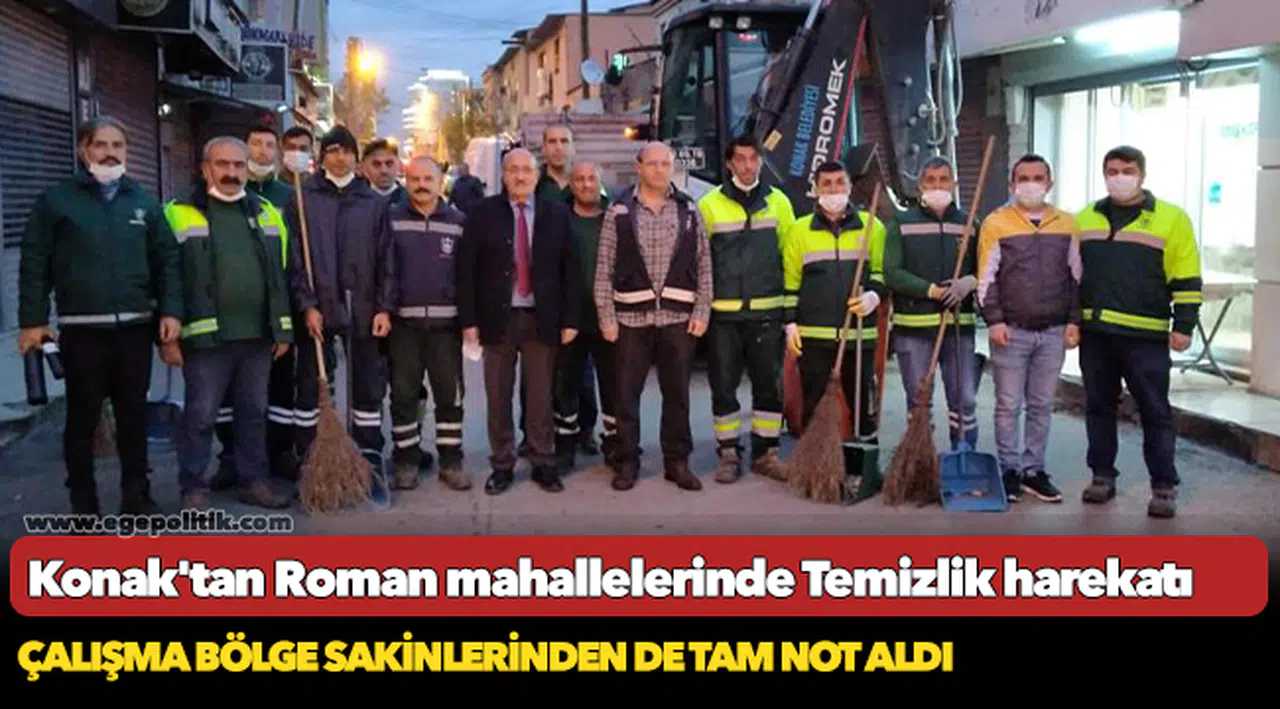 Konak'tan Roman mahallelerinde Temizlik harekatı