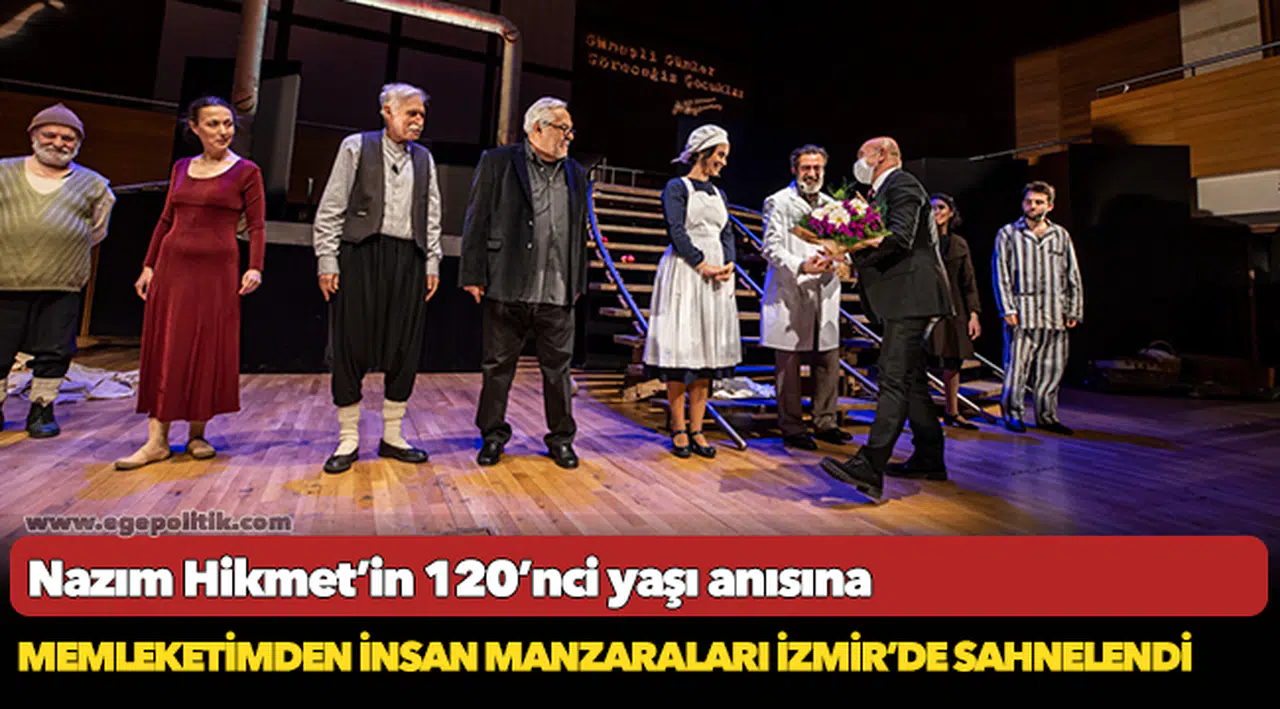 Memleketimden İnsan Manzaraları İzmir’de sahnelendi