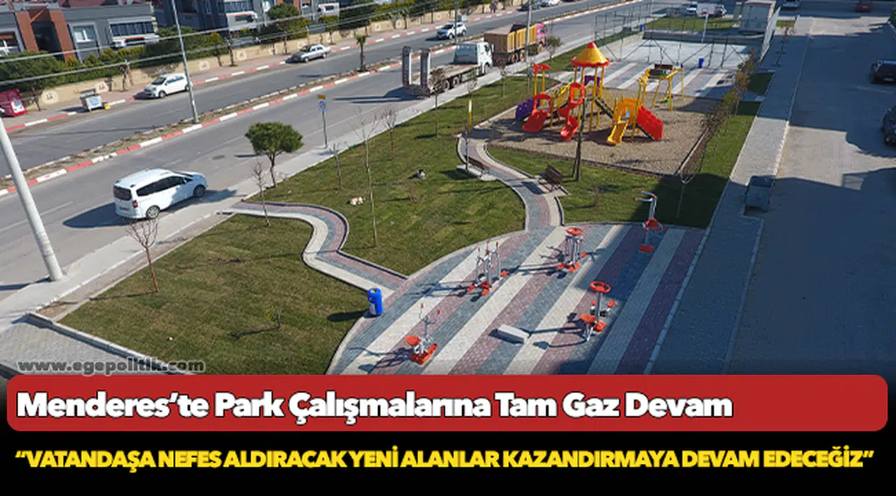 Menderes’te Park Çalışmalarına Tam Gaz Devam