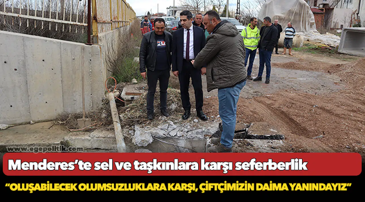Menderes’te sel ve taşkınlara karşı seferberlik