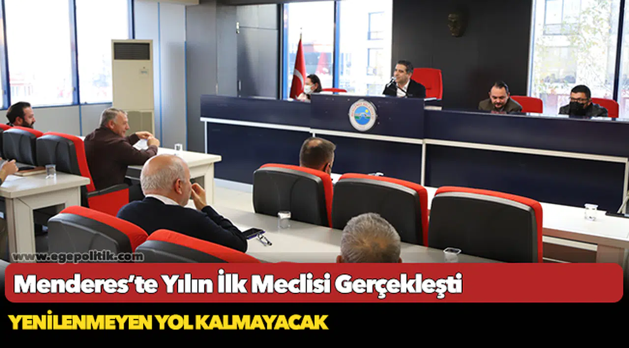 Menderes’te Yılın İlk Meclisi Gerçekleşti