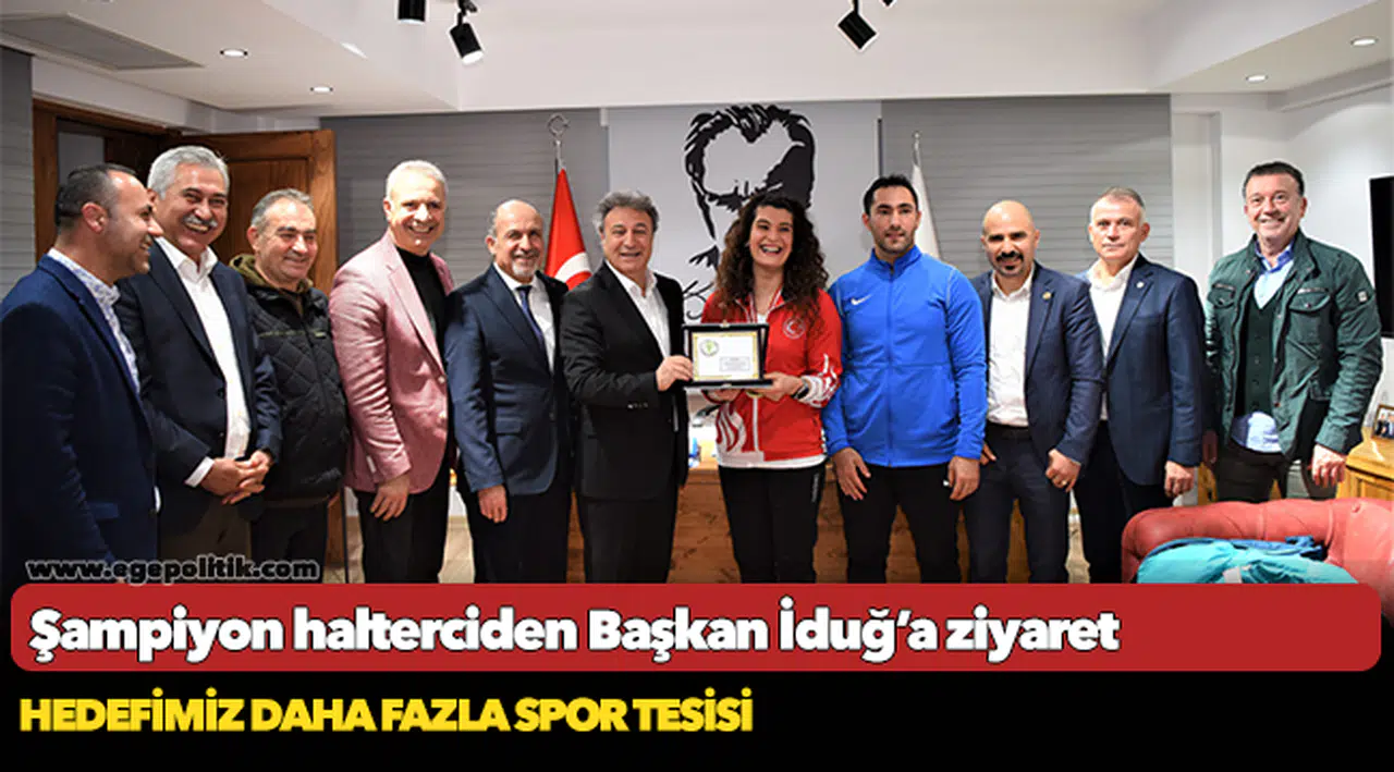 Şampiyon halterciden Başkan İduğ’a ziyaret