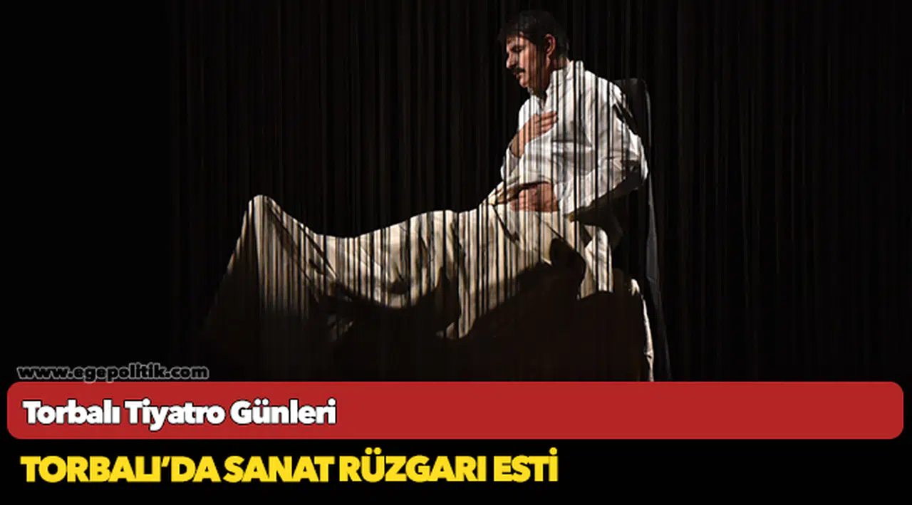 Torbalı’da ‘Tiyatro Günleri’ sona erdi