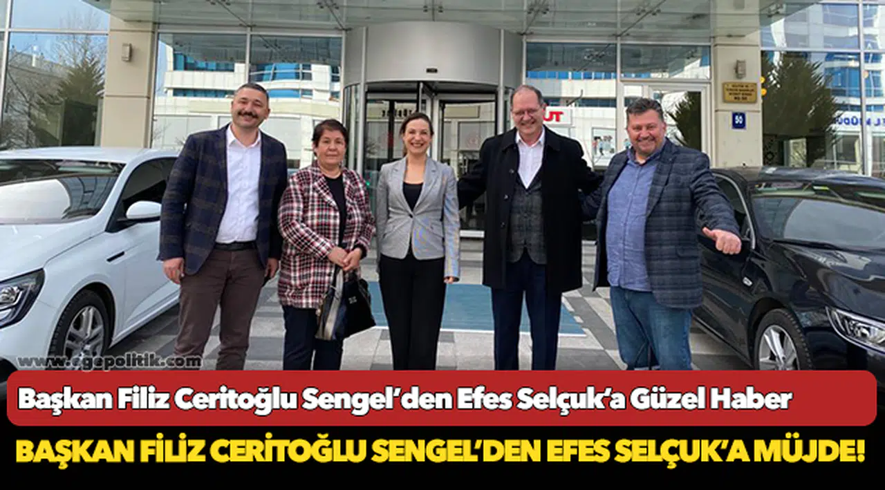 Başkan Filiz Ceritoğlu Sengel’den Efes Selçuk’a Güzel Haber