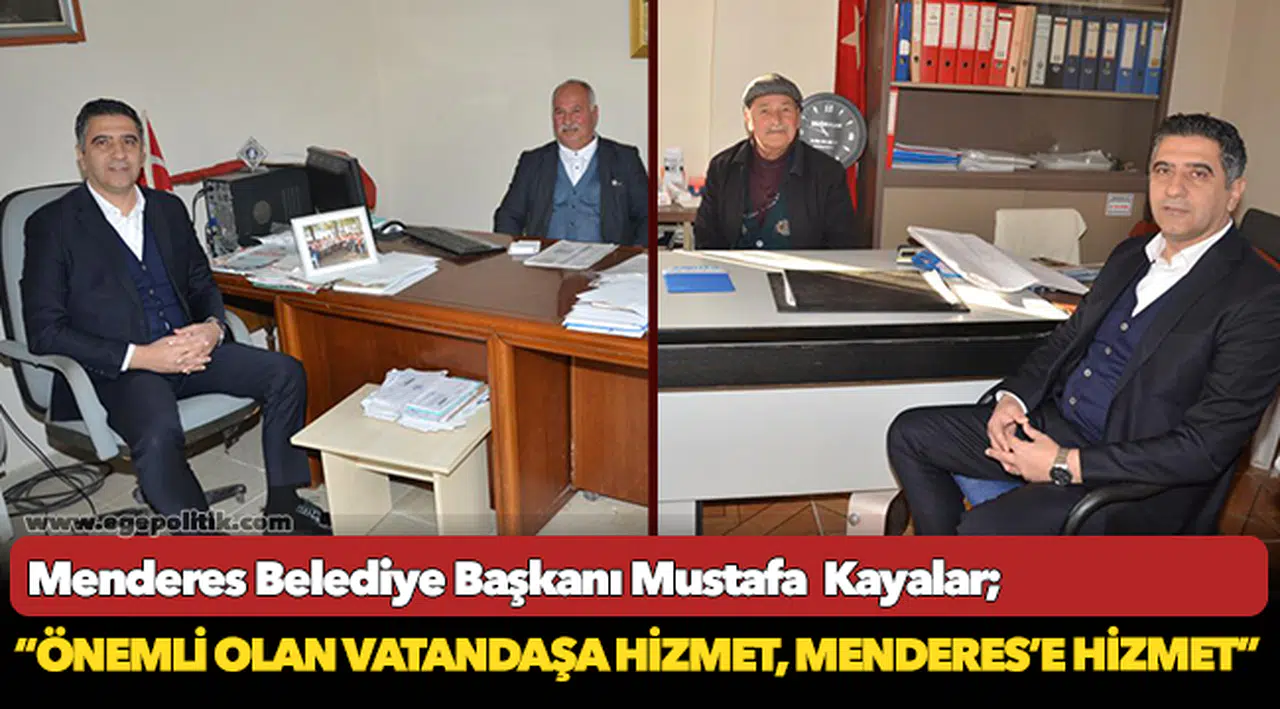 Başkan Kayalar: “Önemli olan vatandaşa hizmet, Menderes’e hizmet”