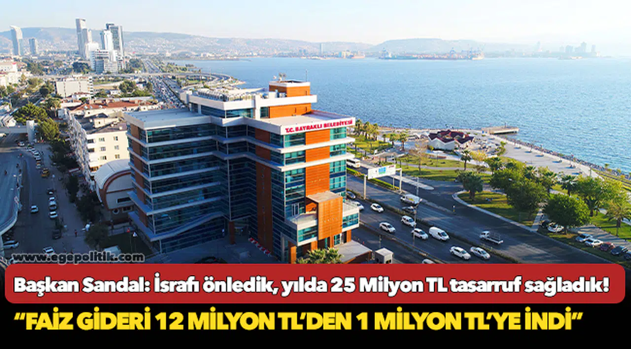 Başkan Sandal: İsrafı önledik, yılda 25 Milyon TL tasarruf sağladık!