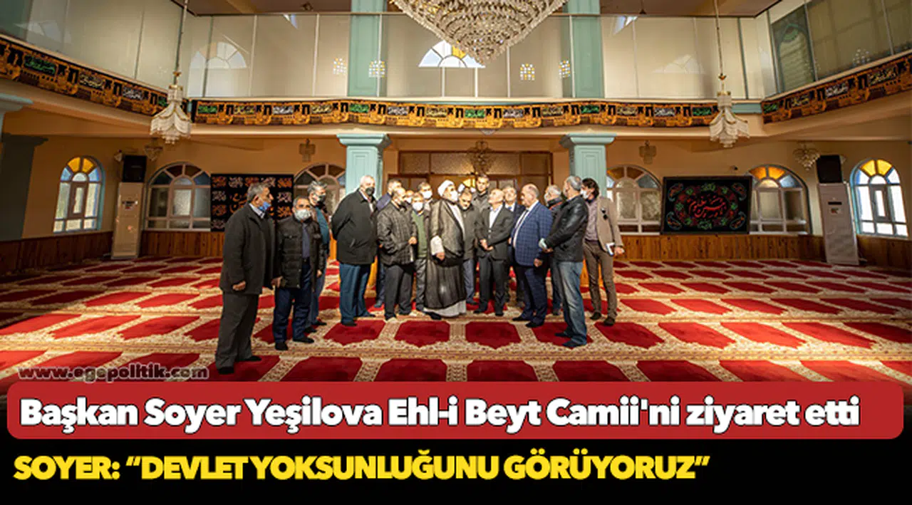 Başkan Soyer Yeşilova Ehl-i Beyt Camii'ni ziyaret etti