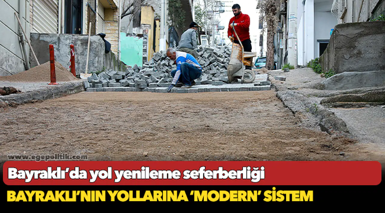Bayraklı’nın yollarına ‘modern’ sistem