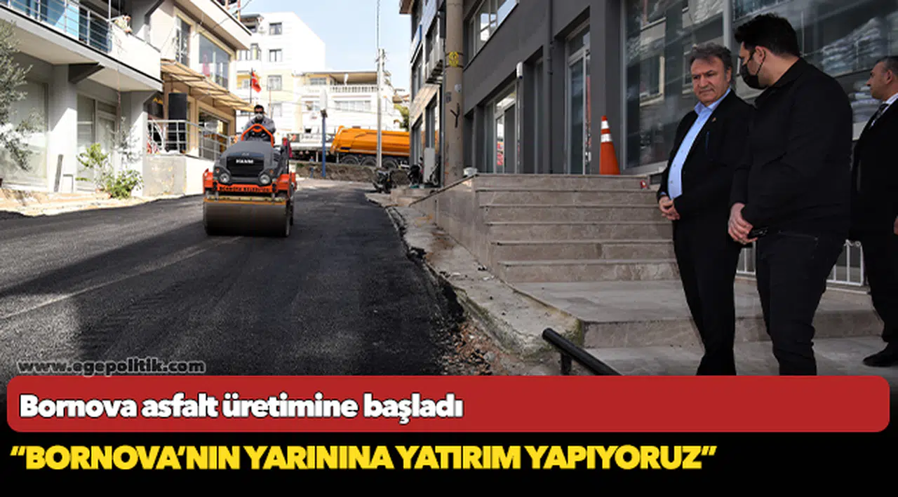 Bornova asfalt üretimine başladı