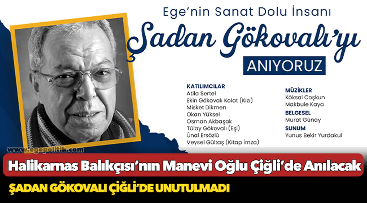 Halikarnas Balıkçısı’nın Manevi Oğlu Çiğli’de Anılacak