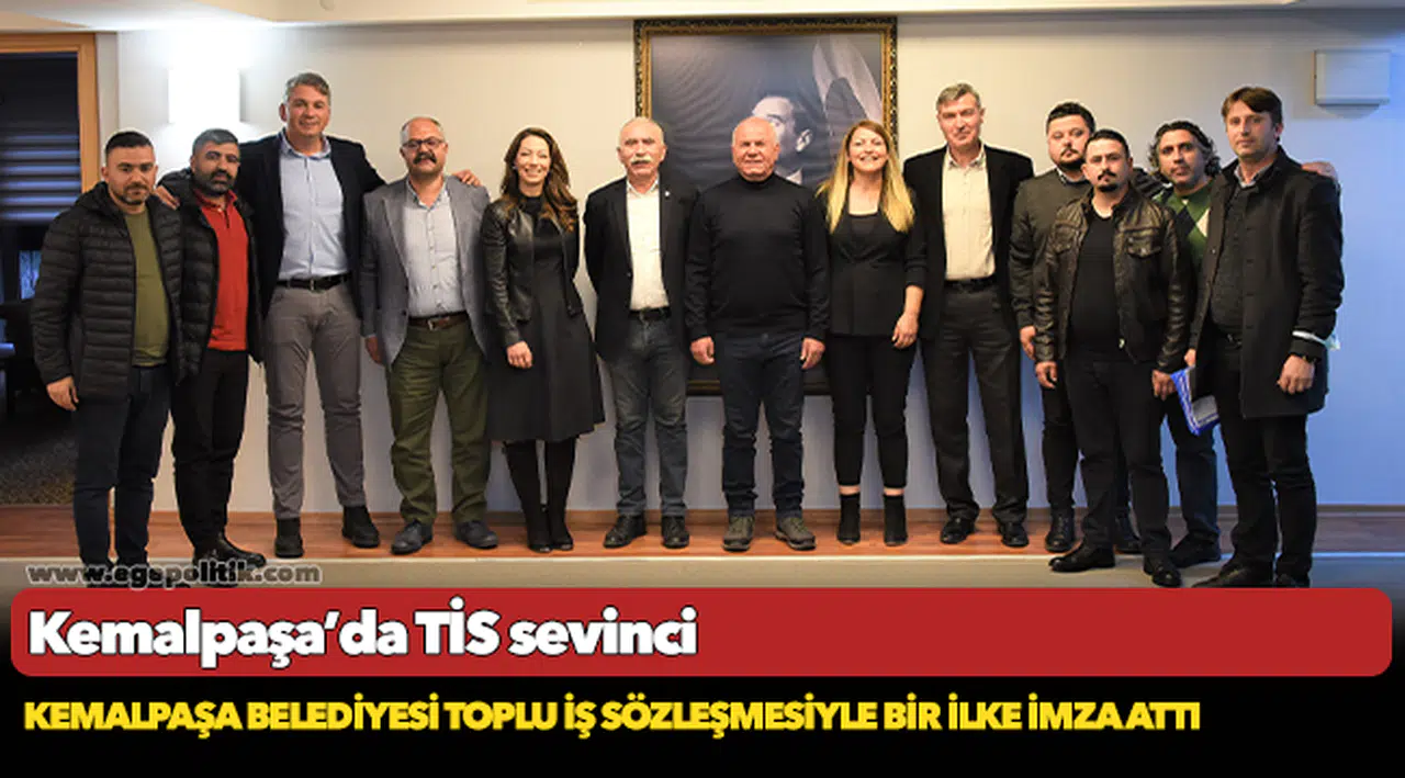 Kemalpaşa’da TİS Sevinci