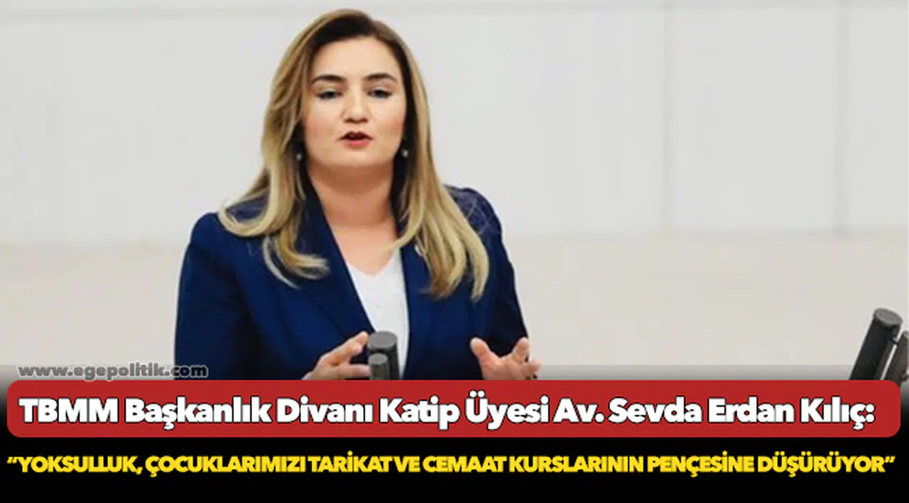 Kılıç: “Çocuklarımızı ve gençlerimizi cemaat ve tarikatların pençesinden kurtaracağız”