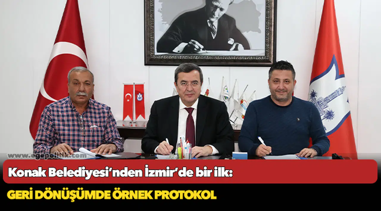 Konak Belediyesi’nden İzmir’de bir ilk:     Geri dönüşümde örnek protokol