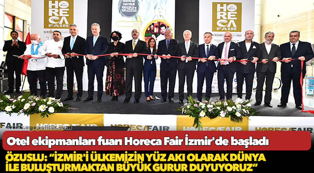 Özuslu: “İzmir'i ülkemizin yüz akı olarak dünya ile buluşturmaktan büyük gurur duyuyoruz”