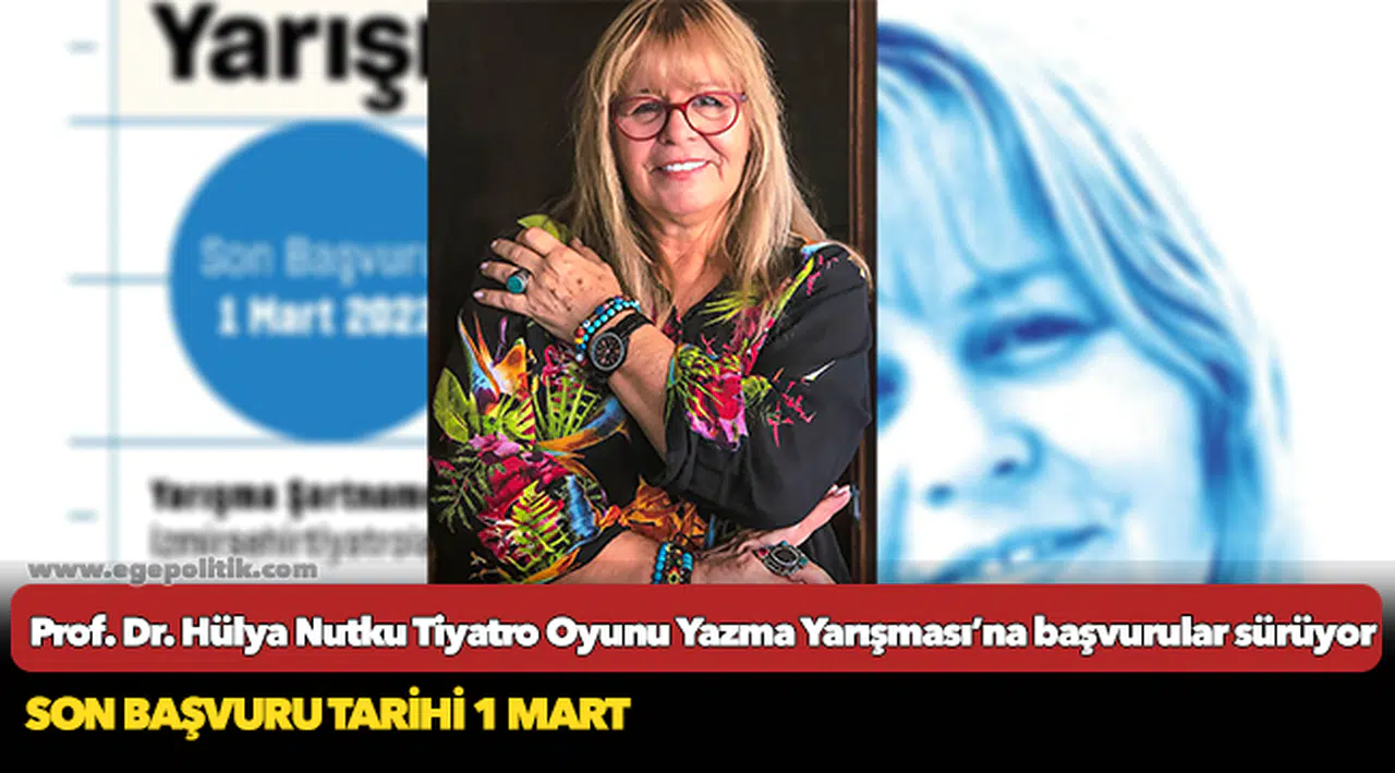Prof. Dr. Hülya Nutku Tiyatro Oyunu Yazma Yarışması’na başvurular sürüyor