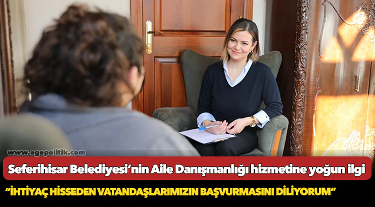 Seferihisar Belediyesi’nin Aile Danışmanlığı hizmetine yoğun ilgi