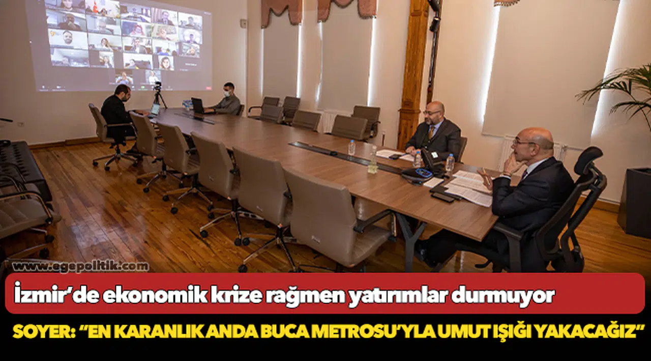 Soyer: “En karanlık anda Buca Metrosu’yla umut ışığı yakacağız”