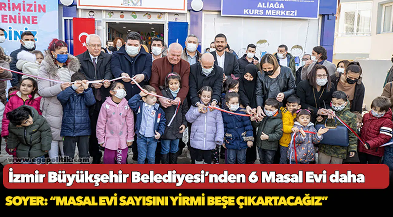 Soyer: “Masal Evi sayısını yirmi beşe çıkartacağız”