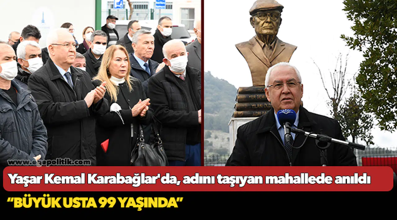 Yaşar Kemal Karabağlar'da, adını taşıyan mahallede anıldı