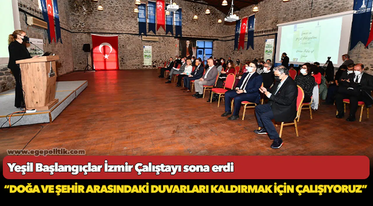Yeşil Başlangıçlar İzmir Çalıştayı sona erdi