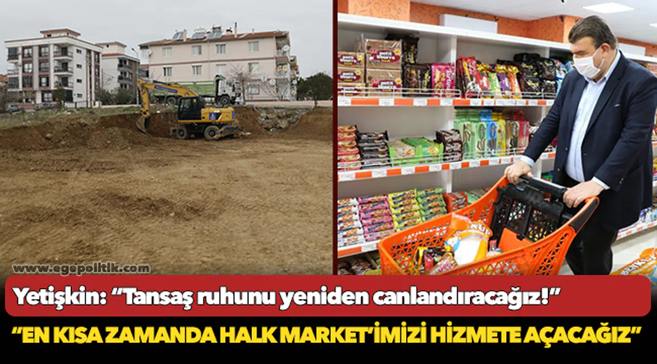 Yetişkin: “Tansaş ruhunu yeniden canlandıracağız!”