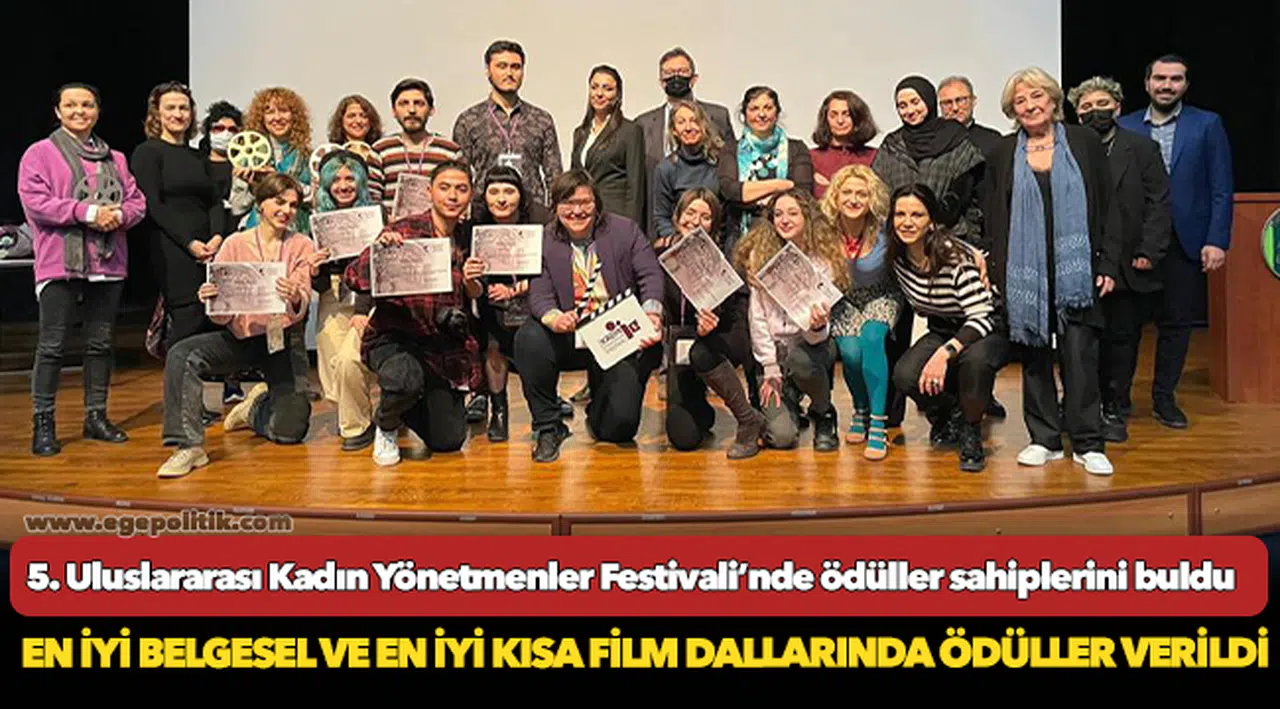 5. Uluslararası Kadın Yönetmenler Festivali’nde ödüller sahiplerini buldu