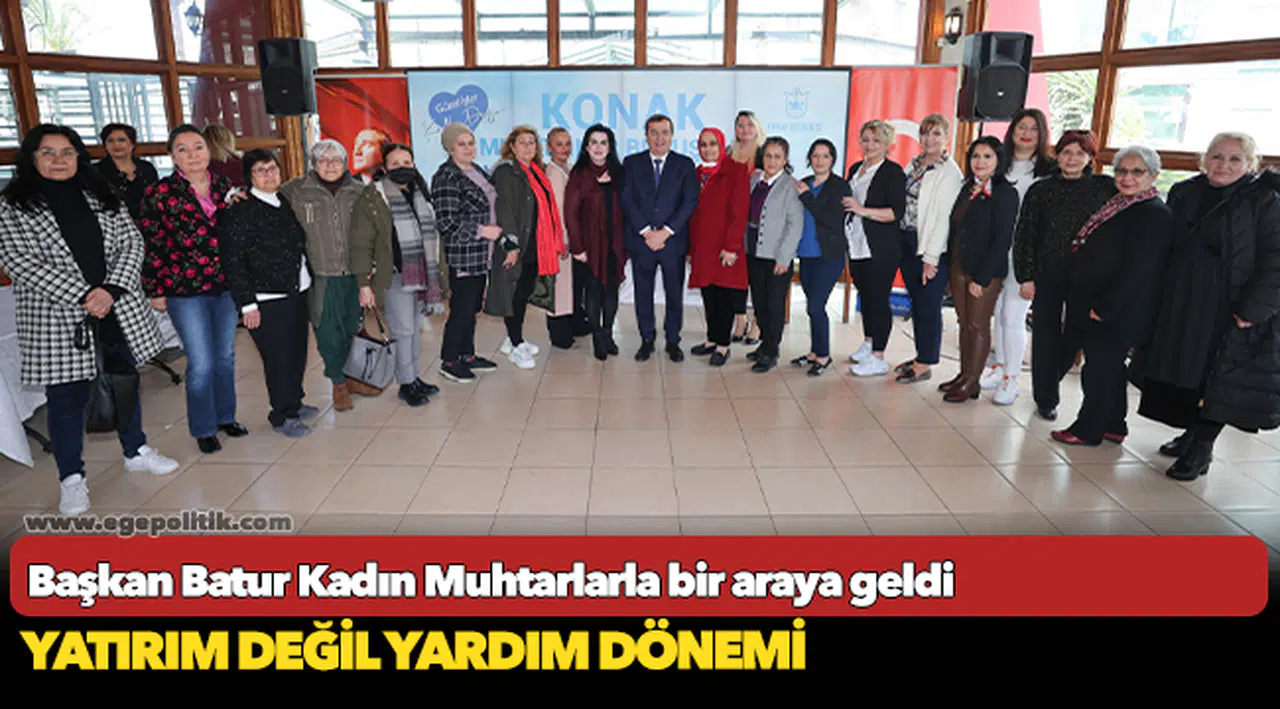 Başkan Batur  Kadın Muhtarlarla bir araya geldi