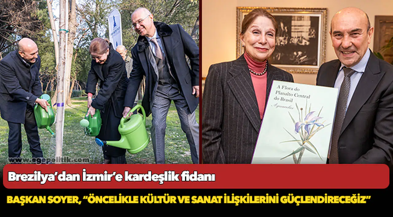 Brezilya’dan İzmir’e kardeşlik fidanı