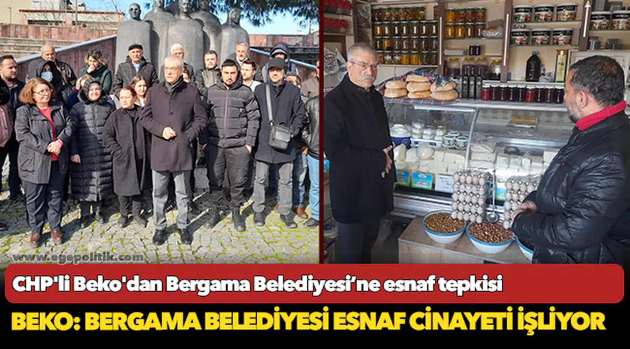 CHP'li Beko'dan Bergama Belediyesi’ne esnaf tepkisi